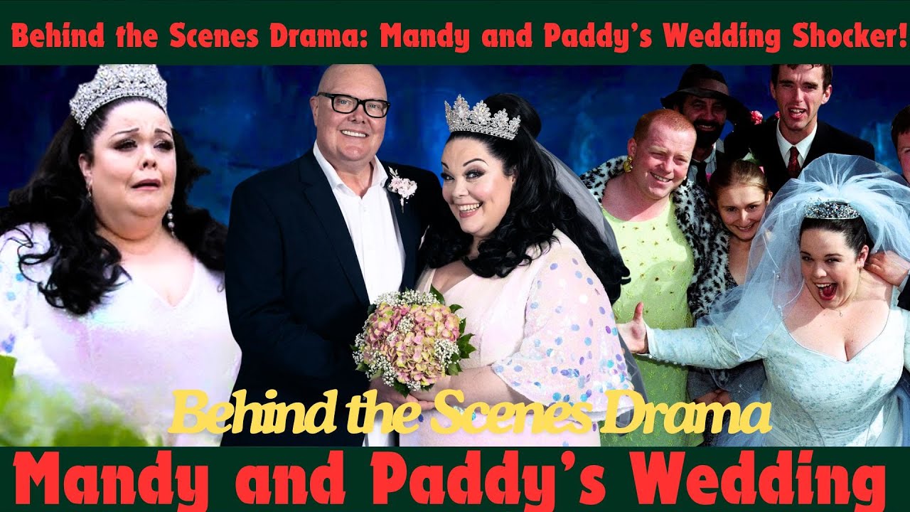 OMG Shocking! Mandy and Paddy’s Wedding Day Drama You Won’t Believe